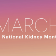 March is National Kidney Month